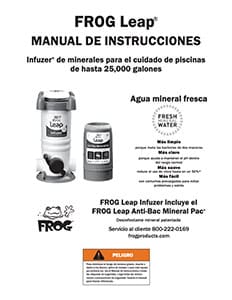 LEAP Manual (Spanish Version) — FROG® Pool and Spa Water Care Instructions FROG® LEAP Manual (Spanish version) — instruction guide for using the LEAP water care system.